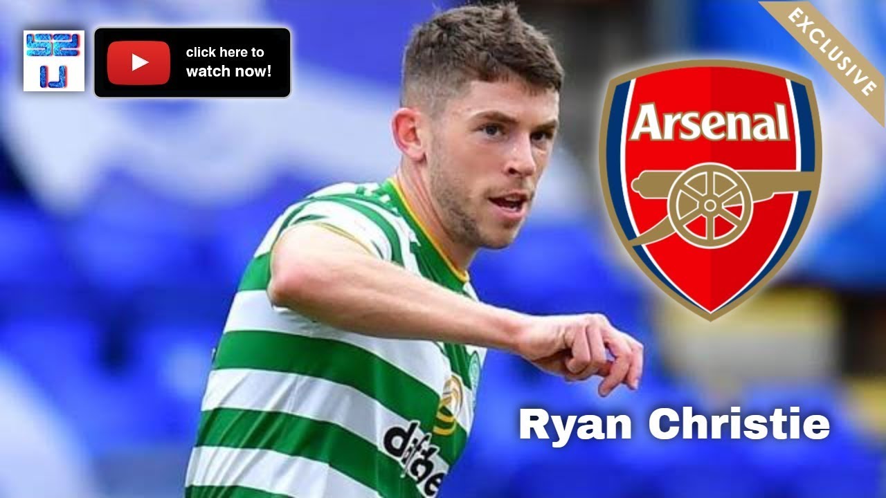 This is why Arsenal should sign Ryan Christie - Amazing Goals & Skills 2021 HD