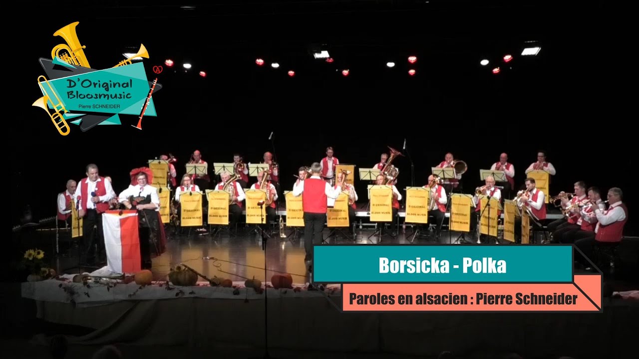 BORSICKA POLKA (paroles en alsacien) D'Original Bloosmusik Pierre Schneider