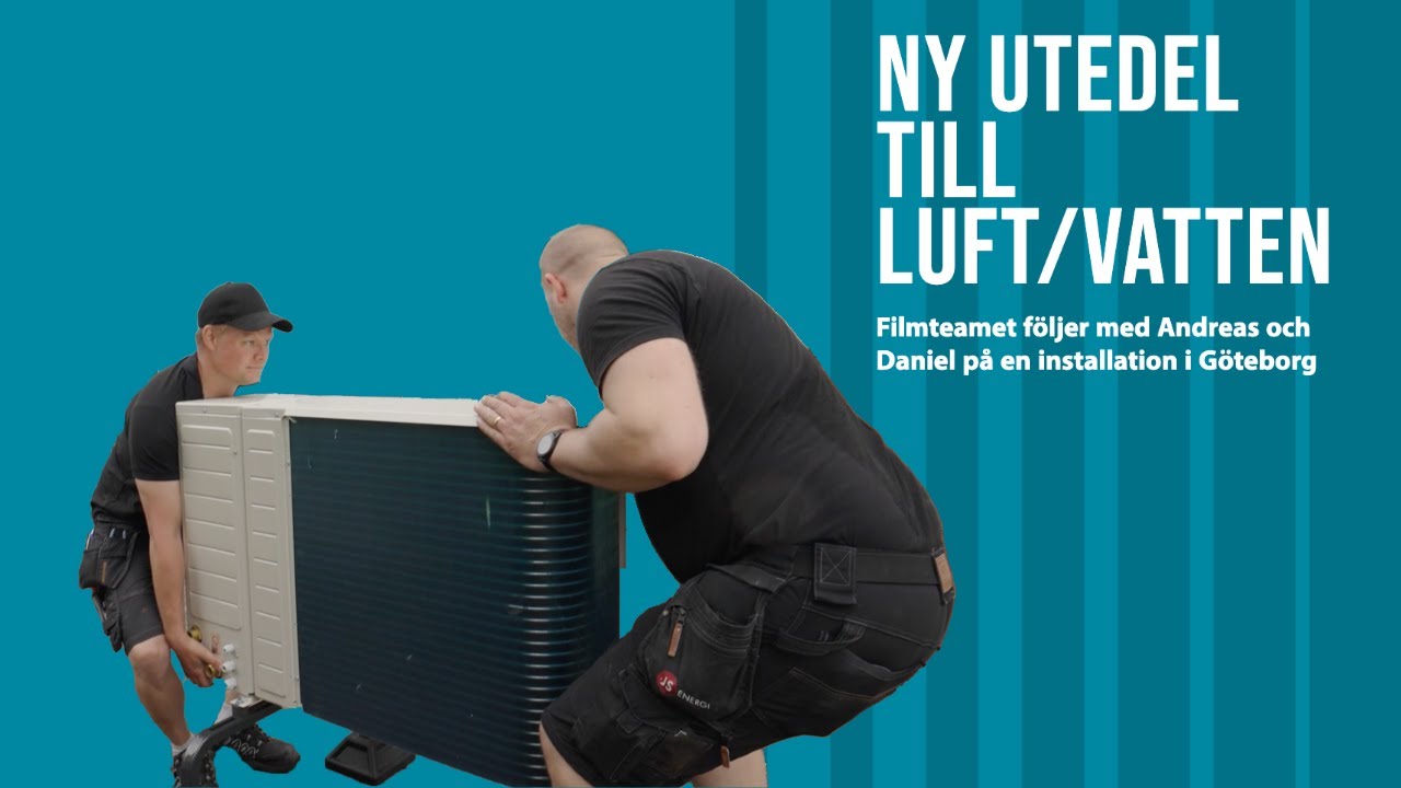 Avsnitt 2 - Installation av ny utedel till Luft- Vattenvärmepump GBG
