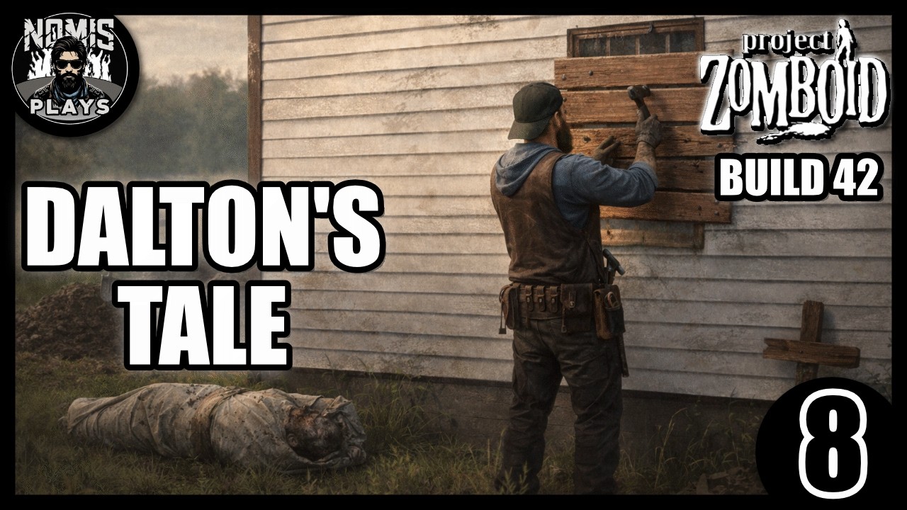 BASE WORK! | DALTON'S TALE | PART 8 | BUILD 42 | PROJECT ZOMBOID
