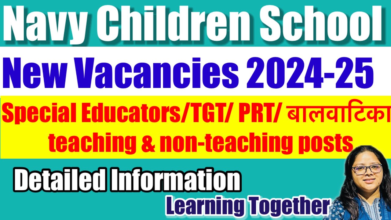 Navy Children School Delhi: Vacancies 2024, Application & Everything You Need to Know