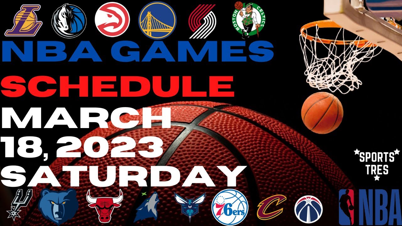 NBA Games Schedule | March 18, 2023 - Saturday