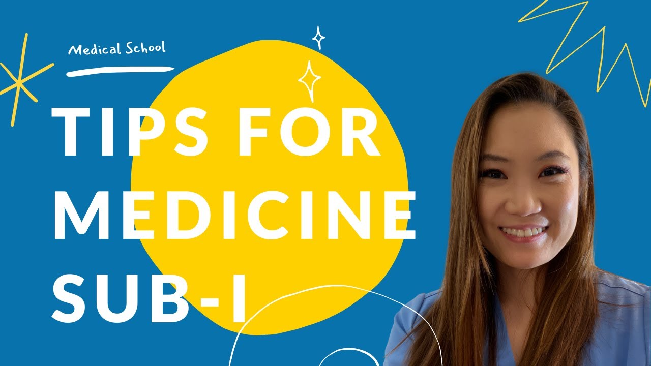 Tips for Medicine Sub-I - Succeed in Medical School