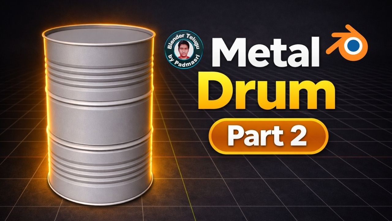 Metal Drum Modelling Tutorial | Part 2 | Padmasri's Blender Tutorial