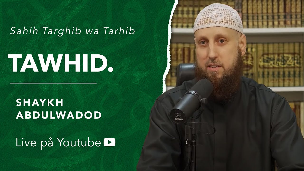 Tawhid | Sh. Abdulwadod
