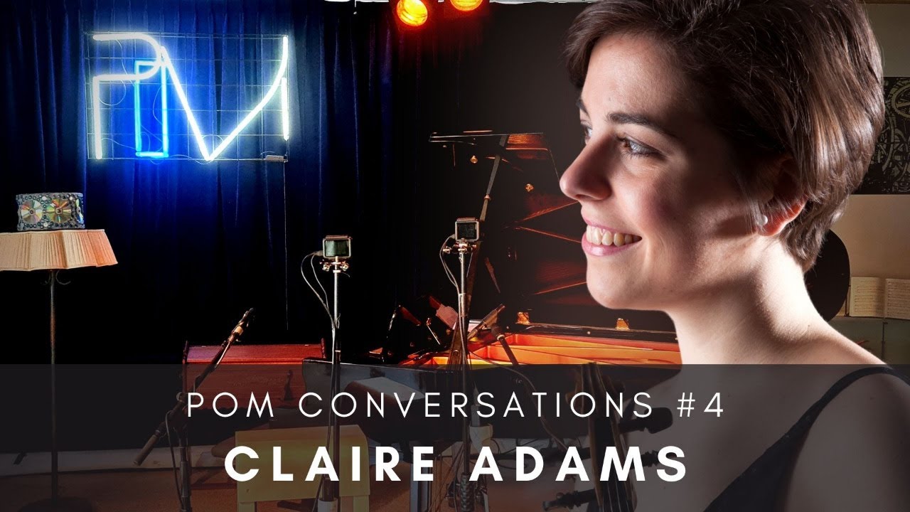 POM Conversations #4 with Claire Adams