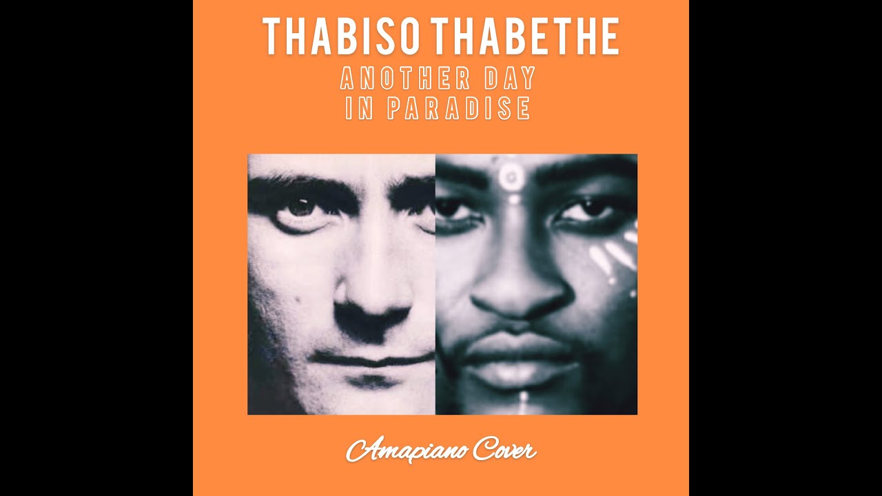 Phil Collins- Another Day In Paradise (Amapiano Cover by Thabiso Thabethe)