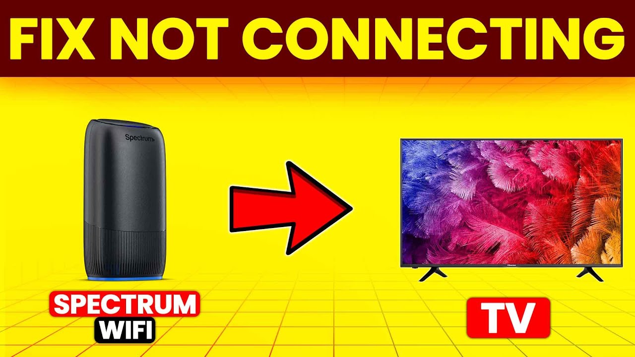 How To Fix Spectrum Wifi Not Connecting To TV(How To Troubleshoot Spectrum Wifi Won't Connect To TV)