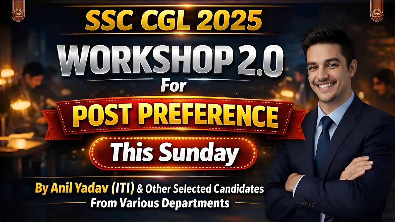 Workshop 2.0 |CGL Post Preference 2025  (Complete Guide - details of each post, Cut Off)