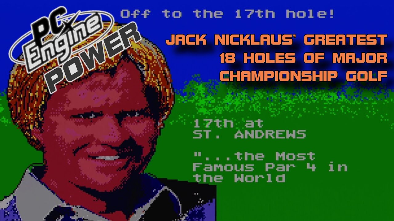 Jack Nicklaus' Greatest 18 Holes of Major Championship Golf - PC Engine Power 083