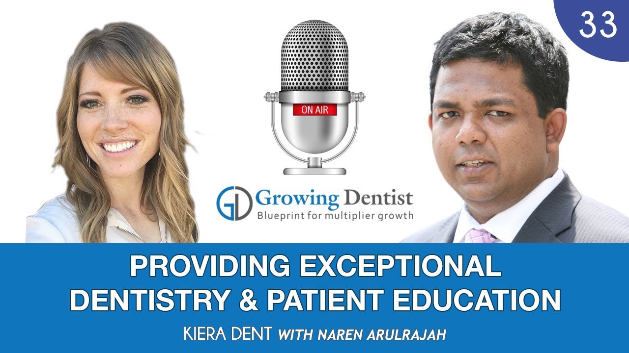 PROVIDING DENTAL PATIENT EDUCATION: KIERA DENT: Growing Dentist