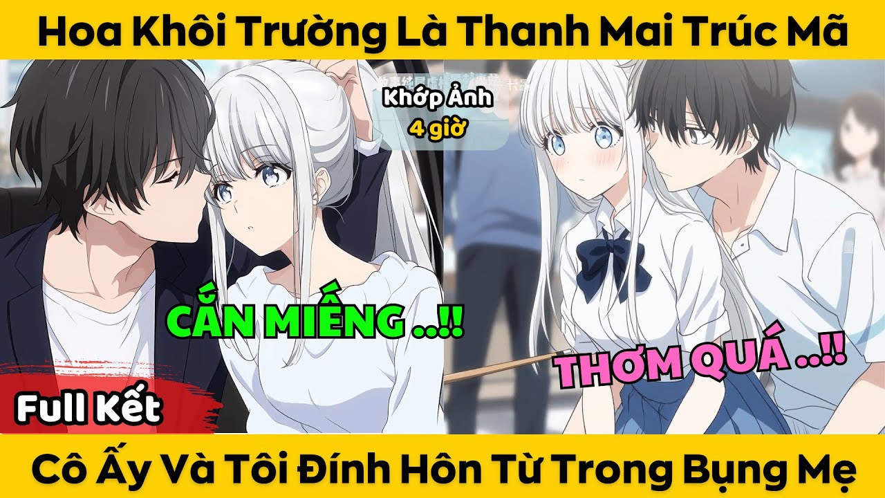 Hoa Khôi Trường Là Thanh Mai Trúc Mã - Cô Ấy Và Tôi Đính Hôn Từ Trong Bụng Mẹ