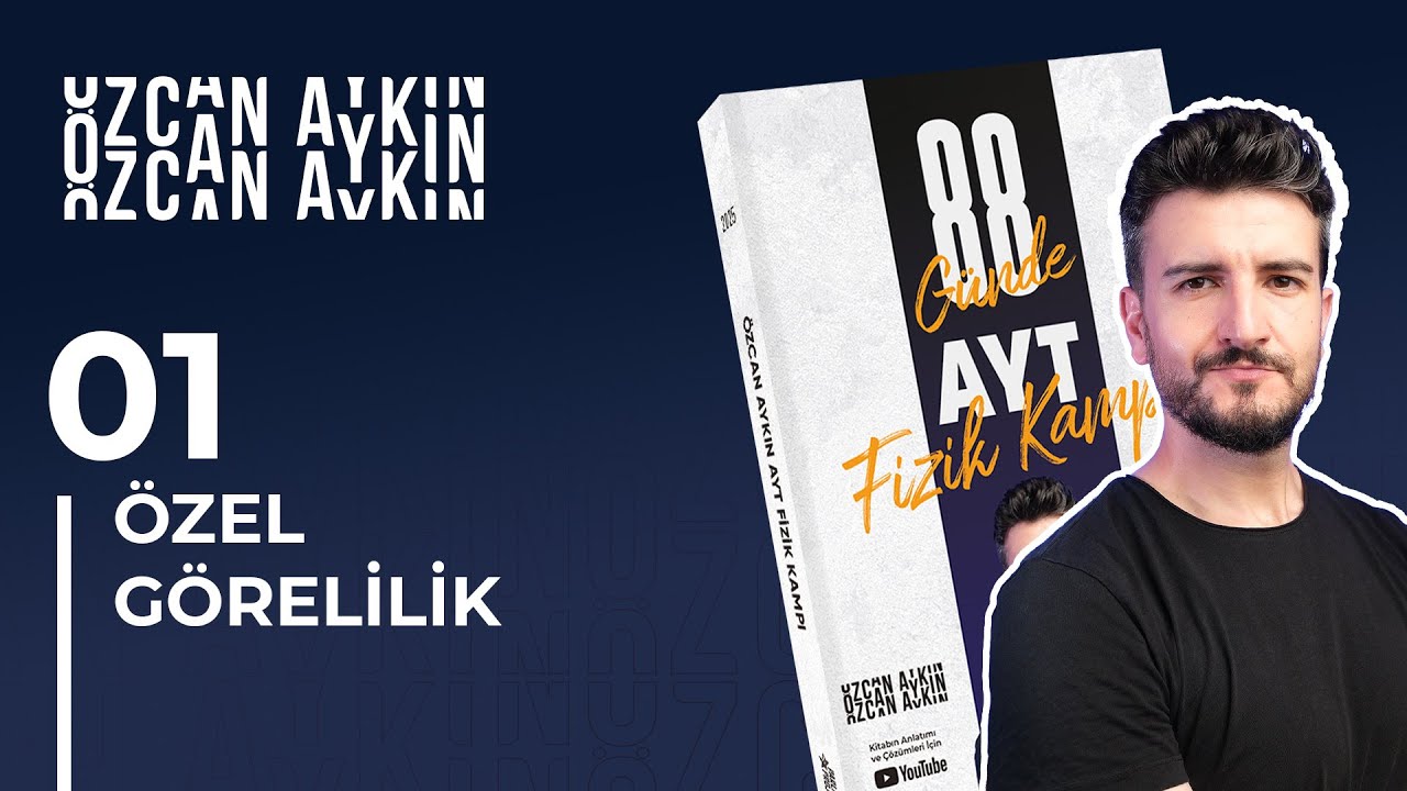 Göreli Zaman | Özel Görelilik | 88 Günde AYT Fizik Kampı | 79. Gün