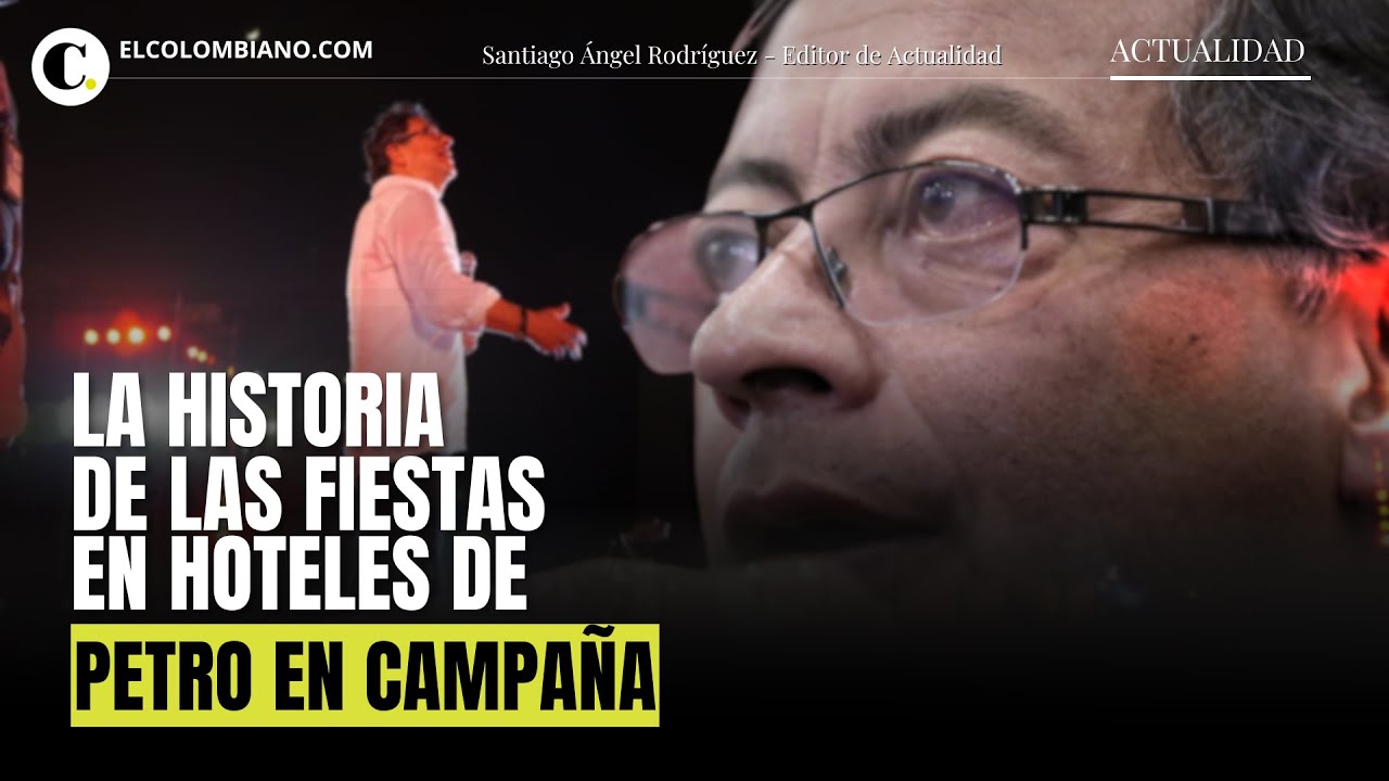 La historia de las fiestas en hoteles de Petro en campaña