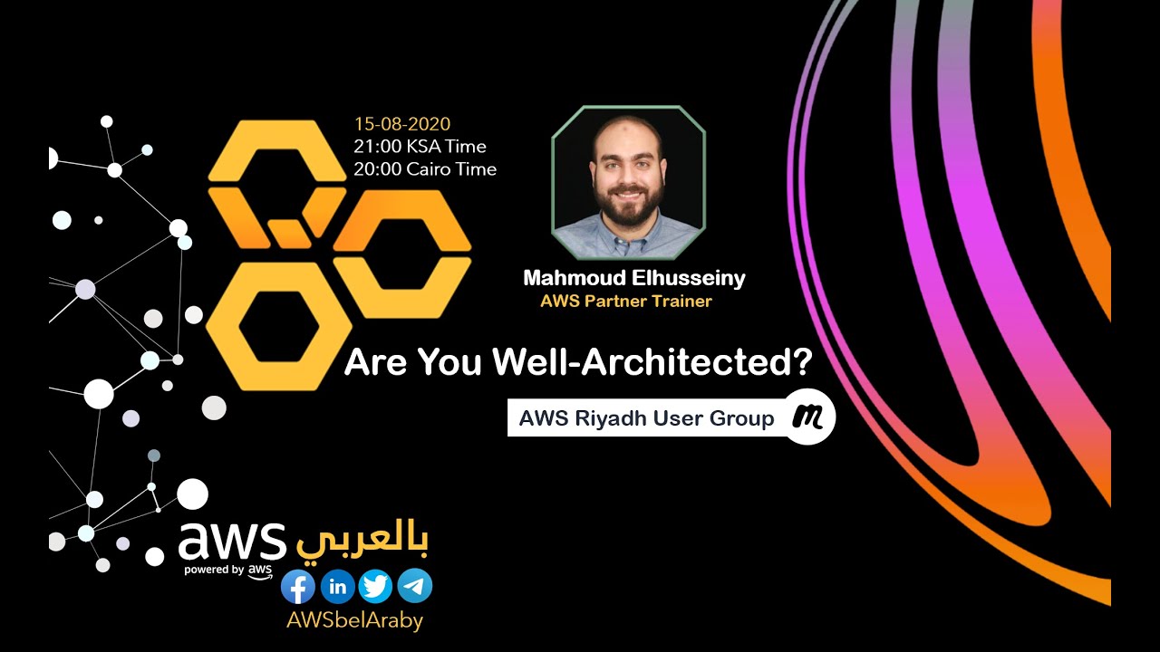 Are You Well-Architected? - بالعربي - Mahmoud Elhusseiny - Part 1