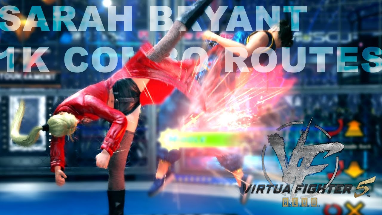 Sarah Bryant 1K Combo Routes - Virtua Fighter 5 R.E.V.O.