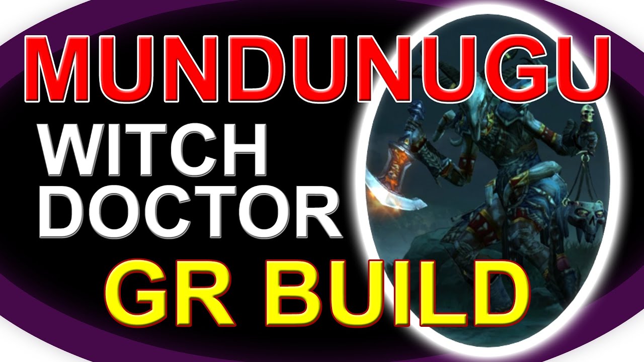 [Diablo III] Greater Rift Build Guide -- Witch Doctor (Mundunugu's Regalia)
