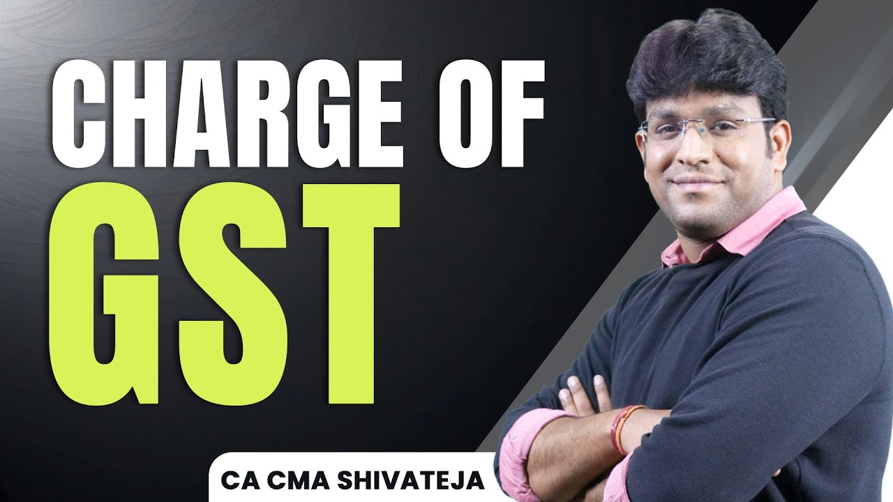 CA Inter| Taxation | GST| Charge of GST| CA CMA ShivaTeja