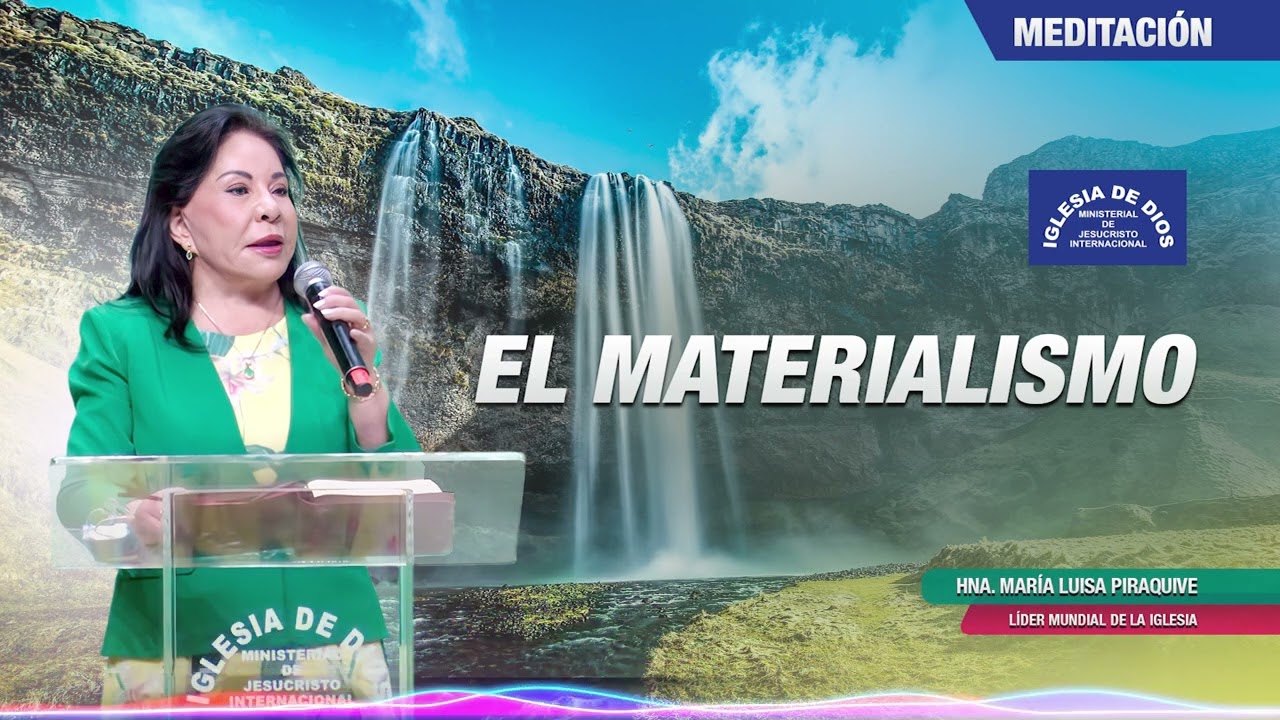 El Materialismo, meditación realizada por Hna. María Luisa Piraquive - IDMJI