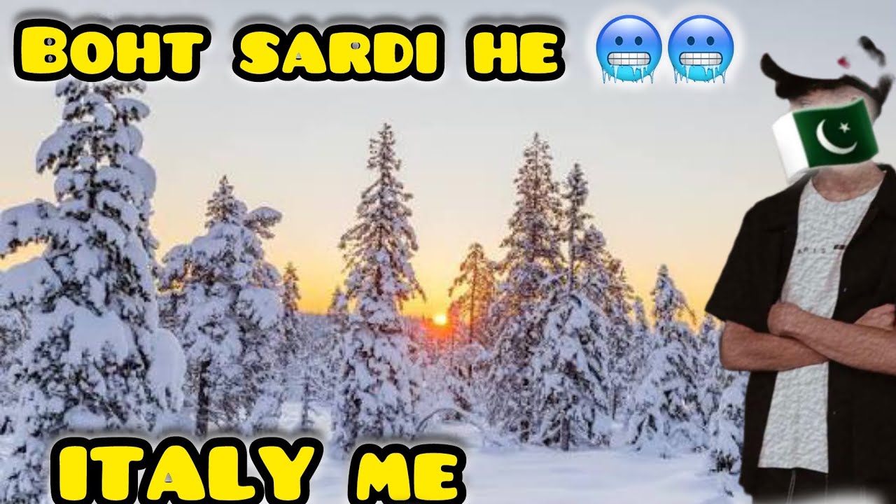 Boht sardi he europe me 🇮🇹🥶😱