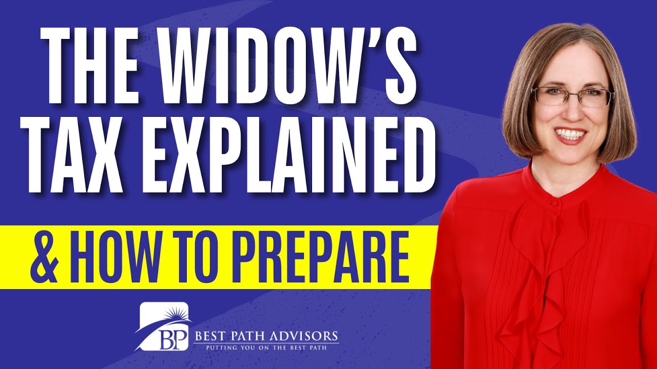 Avoid The Widow's Tax Trap