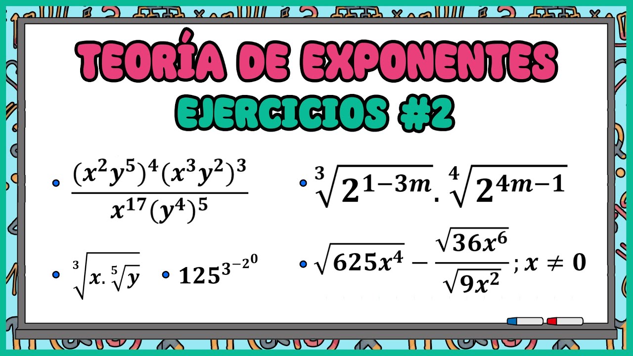 Ejercicios resueltos con explicación de teoría de exponente #2