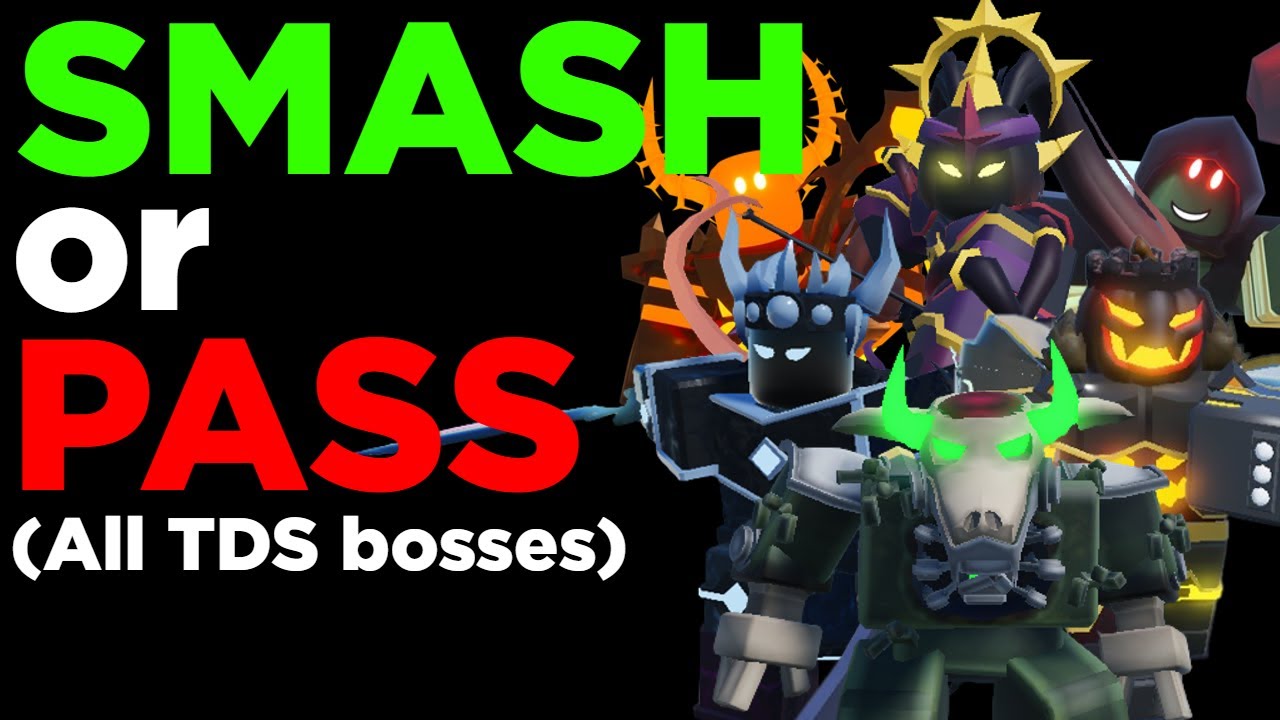 TDS SMASH OR PASS ALL 31 BOSSES - Tower Defense Simulator Roblox
