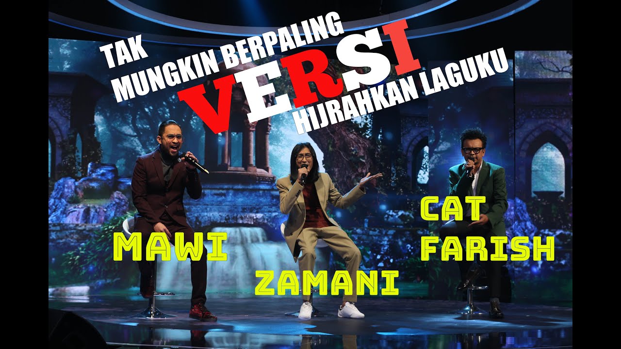 MAWI, CAT FARISH & ZAMANI : TAK MUNGKIN BERPALING HIJRAHKAN LAGUKU 2021