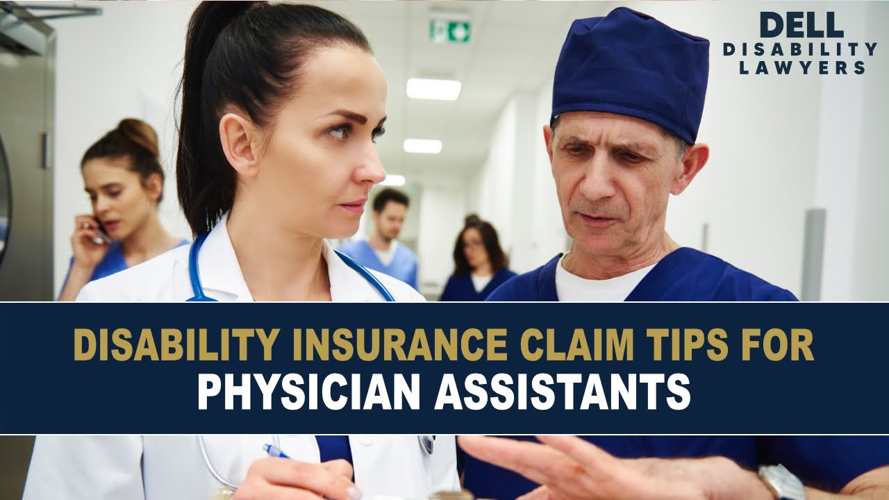 Physician Assistant Long Term Disability Policy Tips to get Approved