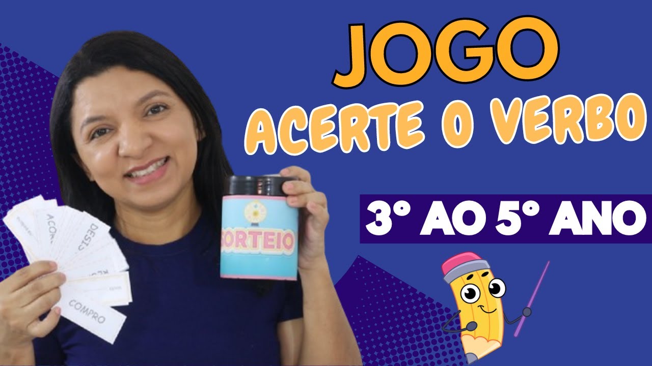 Jogo Acerte o Verbo - [ÓTIMO RECURSO 3º AO 5º ANO] | Professor em Sala