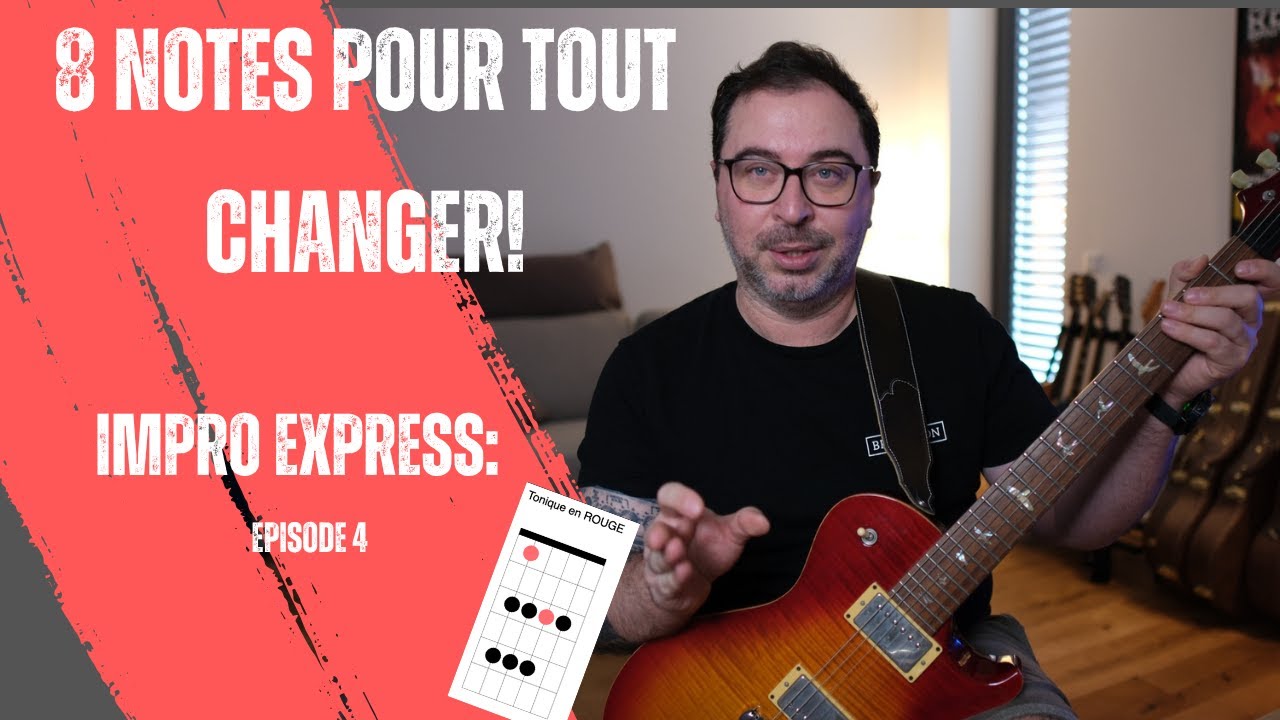 Improviser facilement à la guitare : 8 notes pour tout comprendre