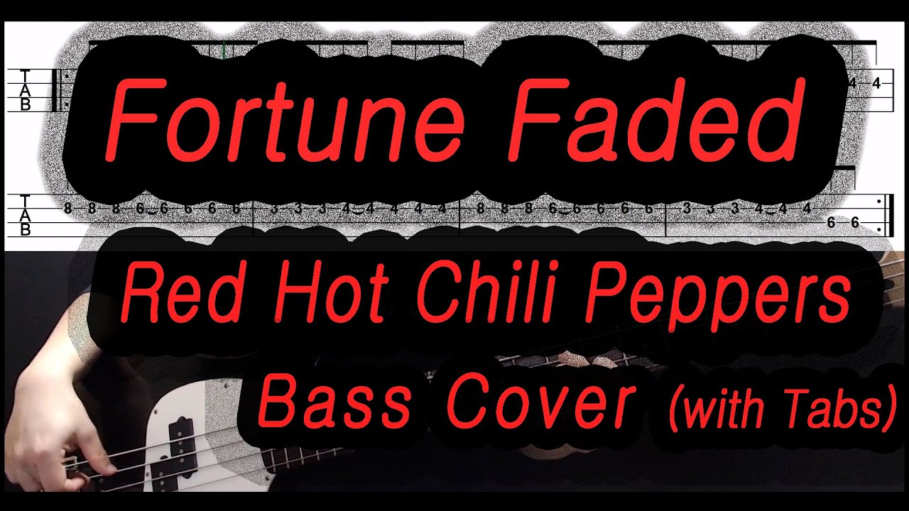 Red Hot Chili Peppers - Fortune Faded (Bass cover with tabs 039)