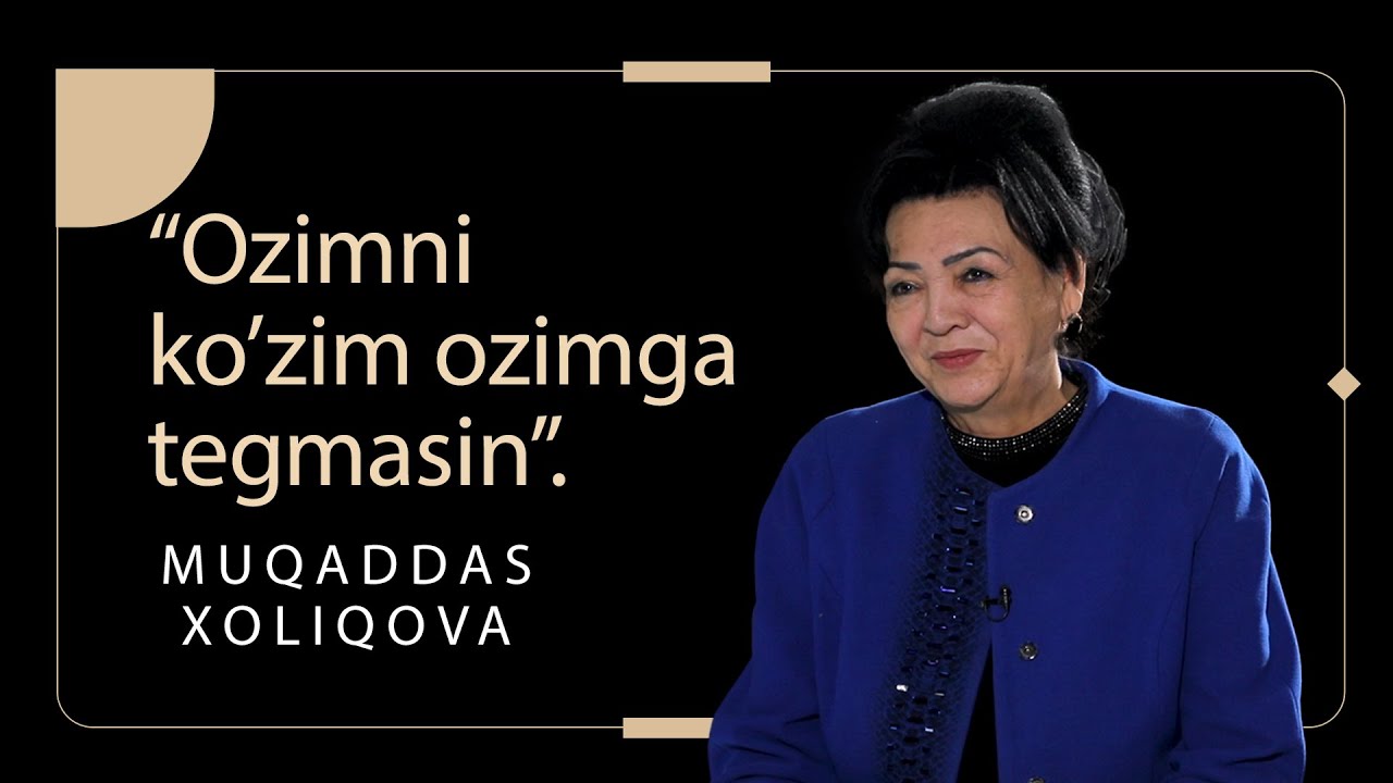 Muqaddas Xoliqova - 