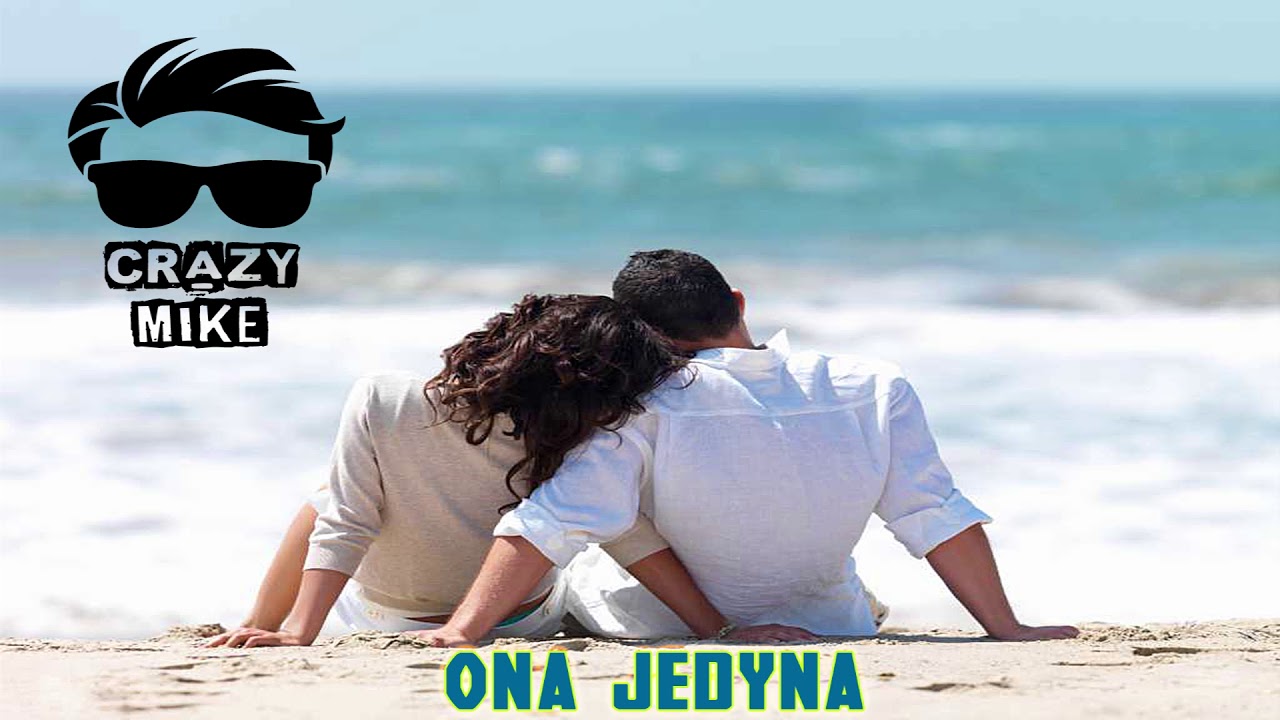 CRAZY MIKE -  Ona jedyna