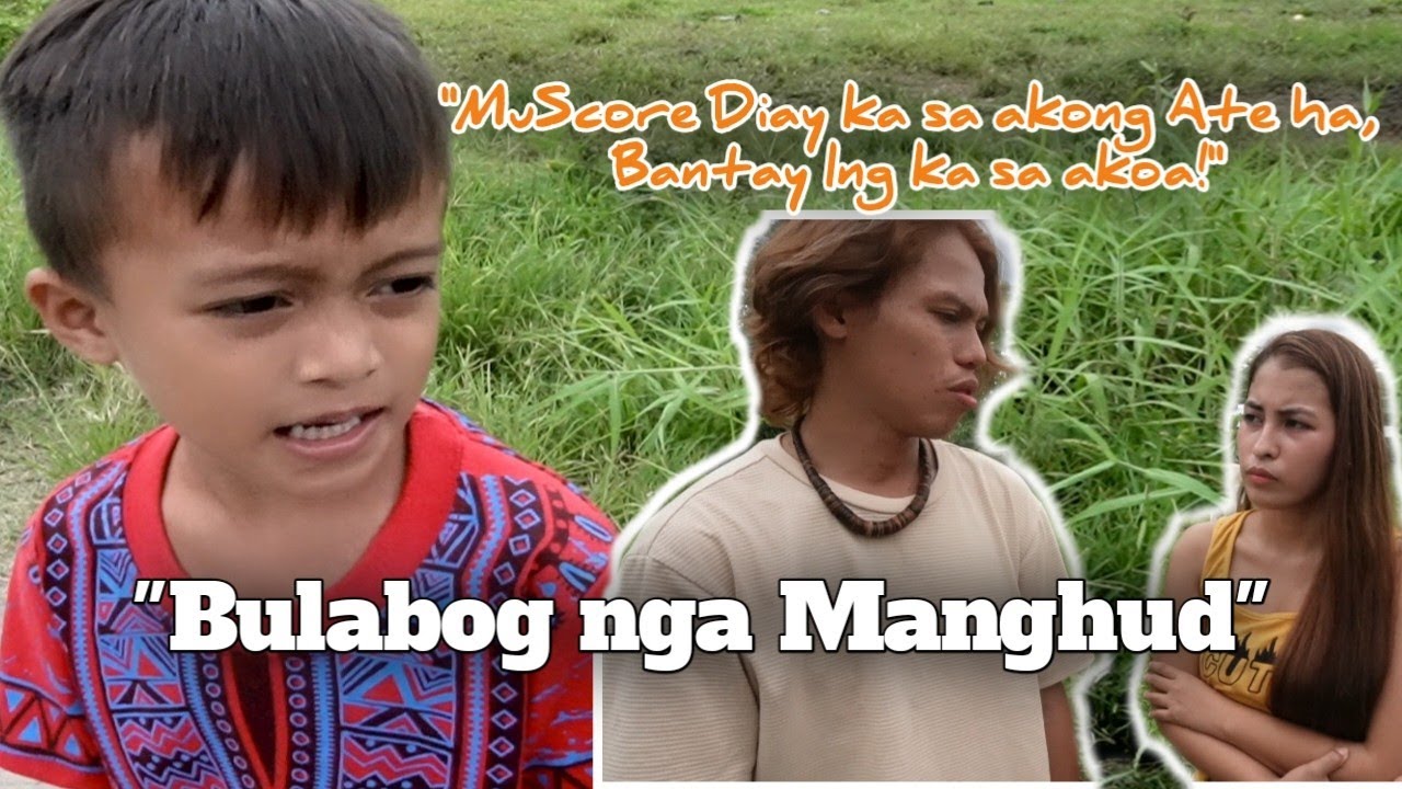 Bulabog Nga Manghud - Bisaya Vines
