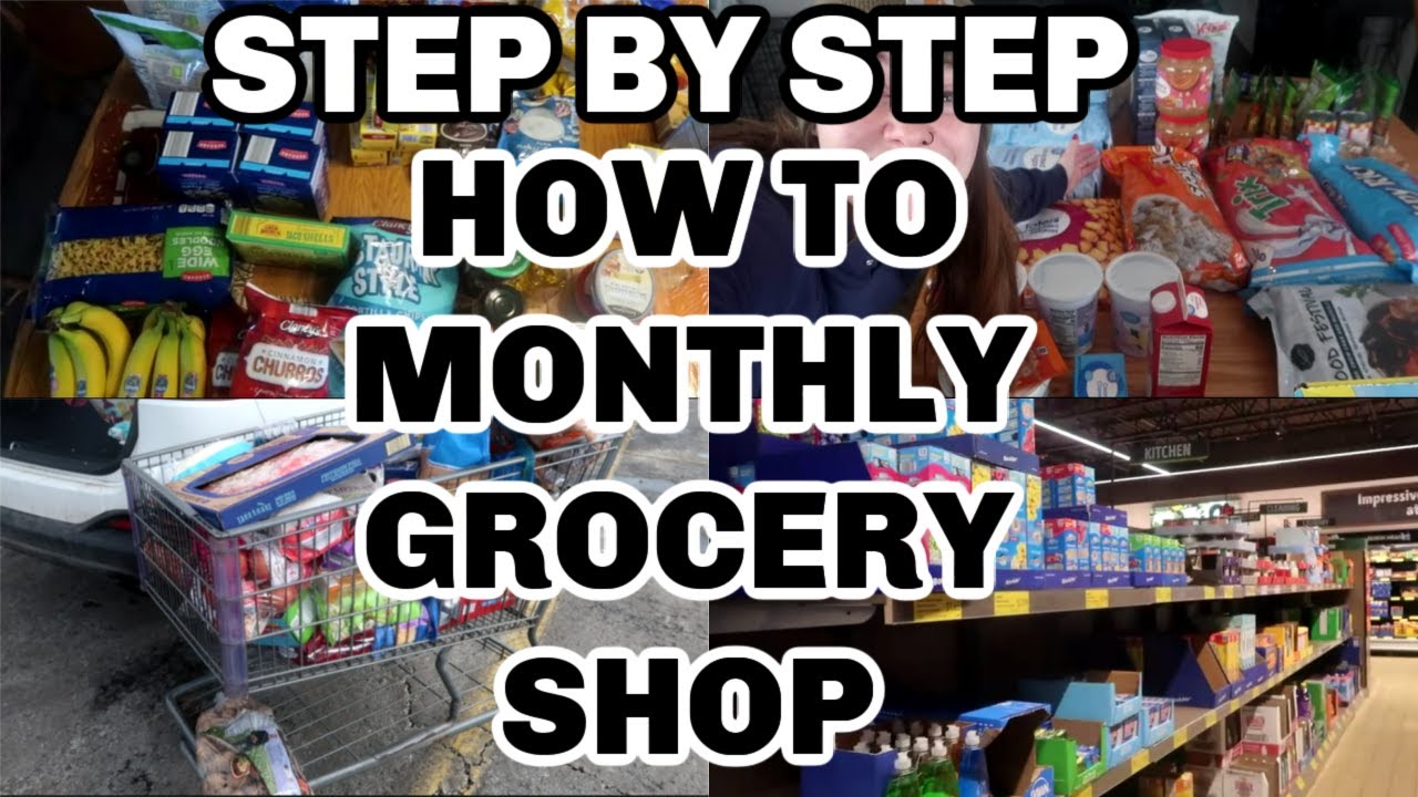 STEP BY STEP HOW TO ONCE A MONTH GROCERY SHOP | MONTHLY GROCERY SHOP + PLAN FOR A GROCERY HAUL