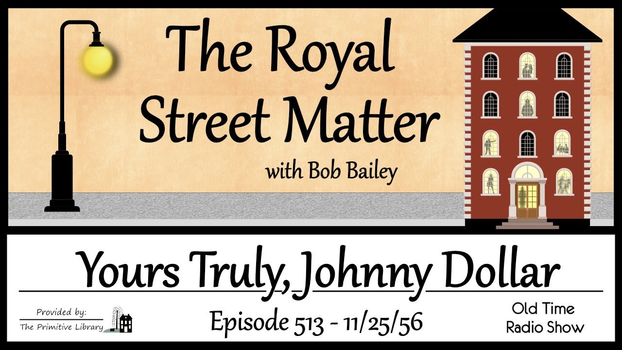 Bob Bailey Yours Truly Johnny Dollar The Royal Street Matter – Mystery Old Time Radio Shows 1950s