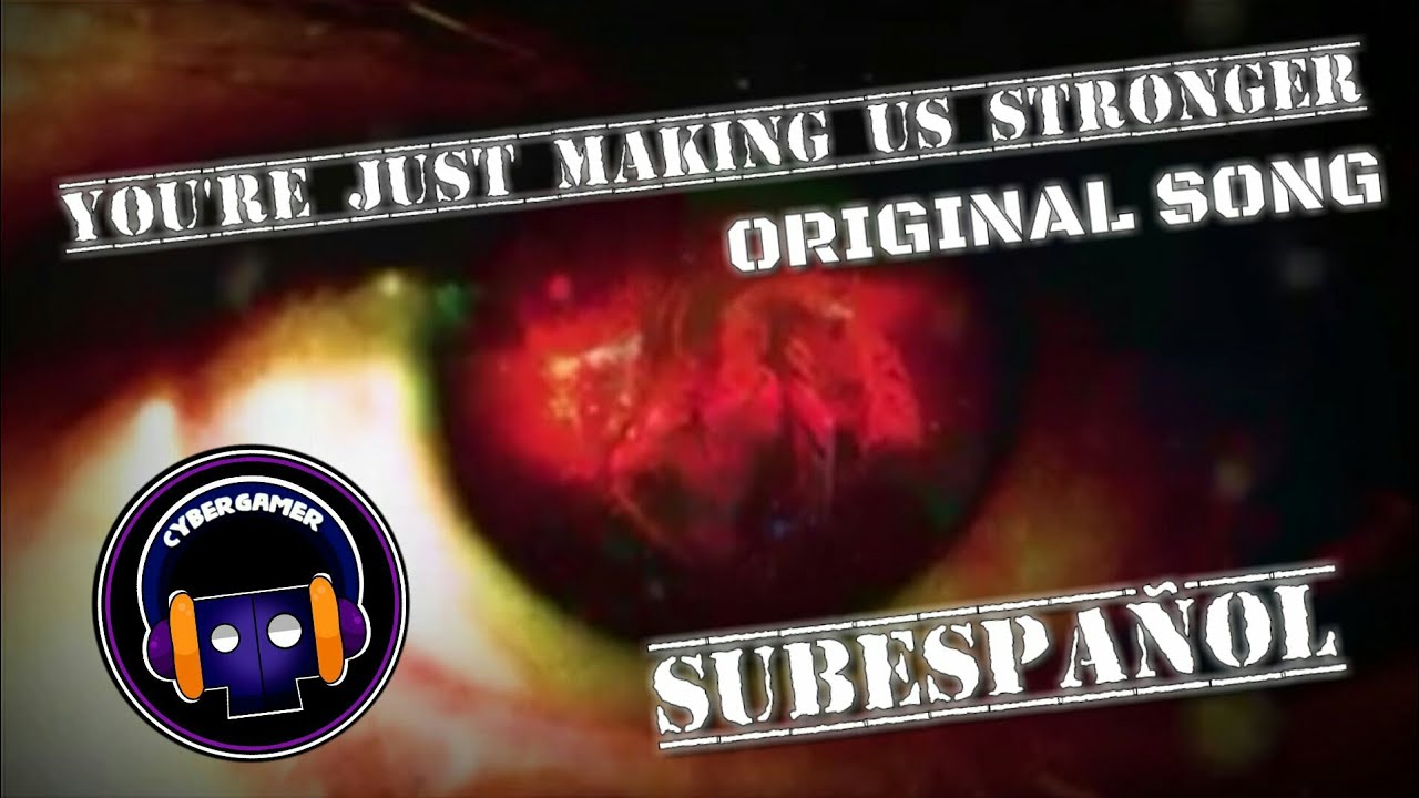 YOU'RE JUST MAKING US STRONGER (SUBESPA&Ntilde;OL) [LYRIC VIDEO] 60 FPS