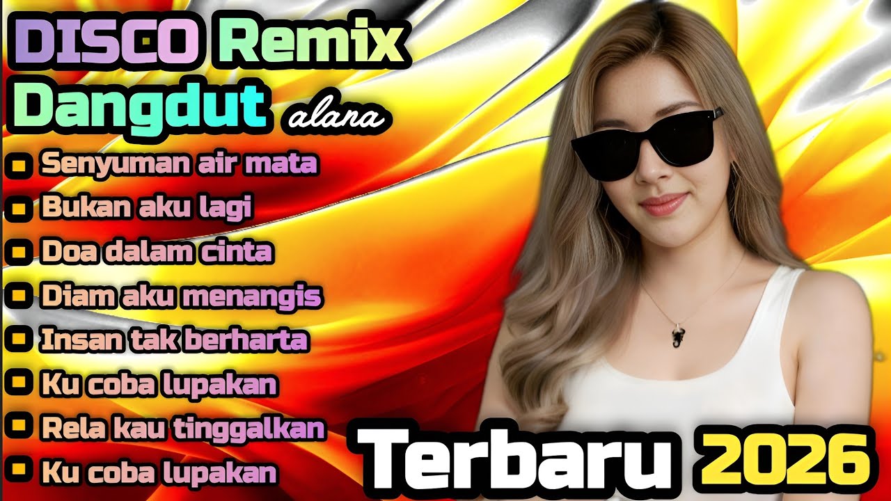DANGDUT DISCO REMIX TERBARU 💯 SENYUMAN AIR MATA 🔥 COCOK UNTUK MENEMANI HARI-HARI MU 
