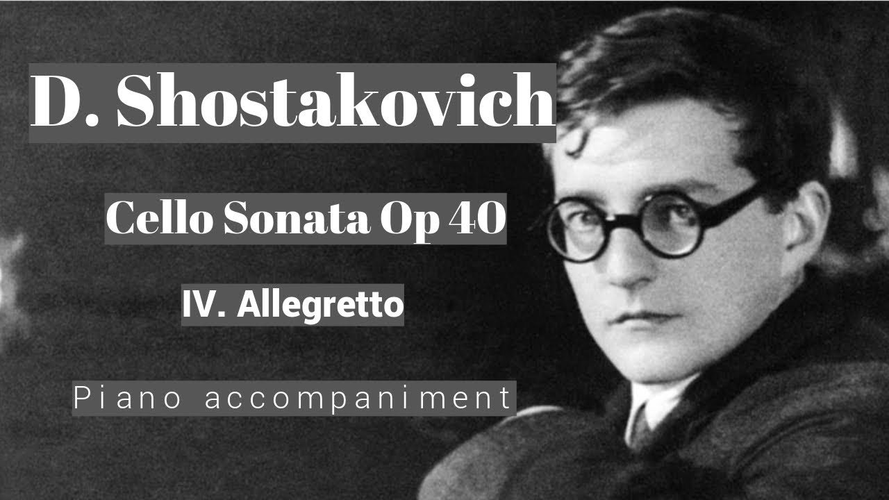Shostakovich - Cello Sonata Op. 40 - IV. Allegretto - Piano Accompaniment