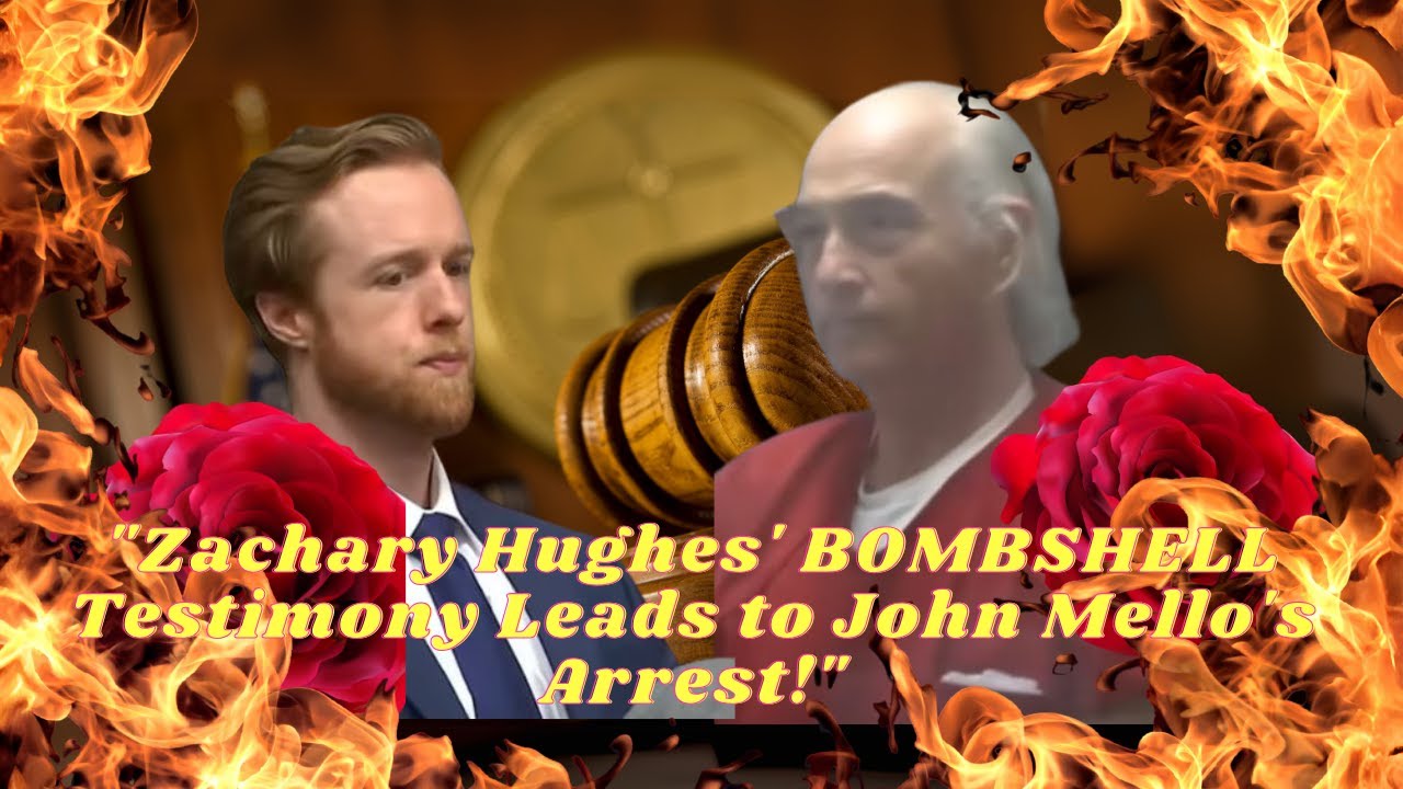 Zachary Hughes BOMBSHELL Testimony Leads to John Mello Arrest Rose Petal Rose Petal  trial