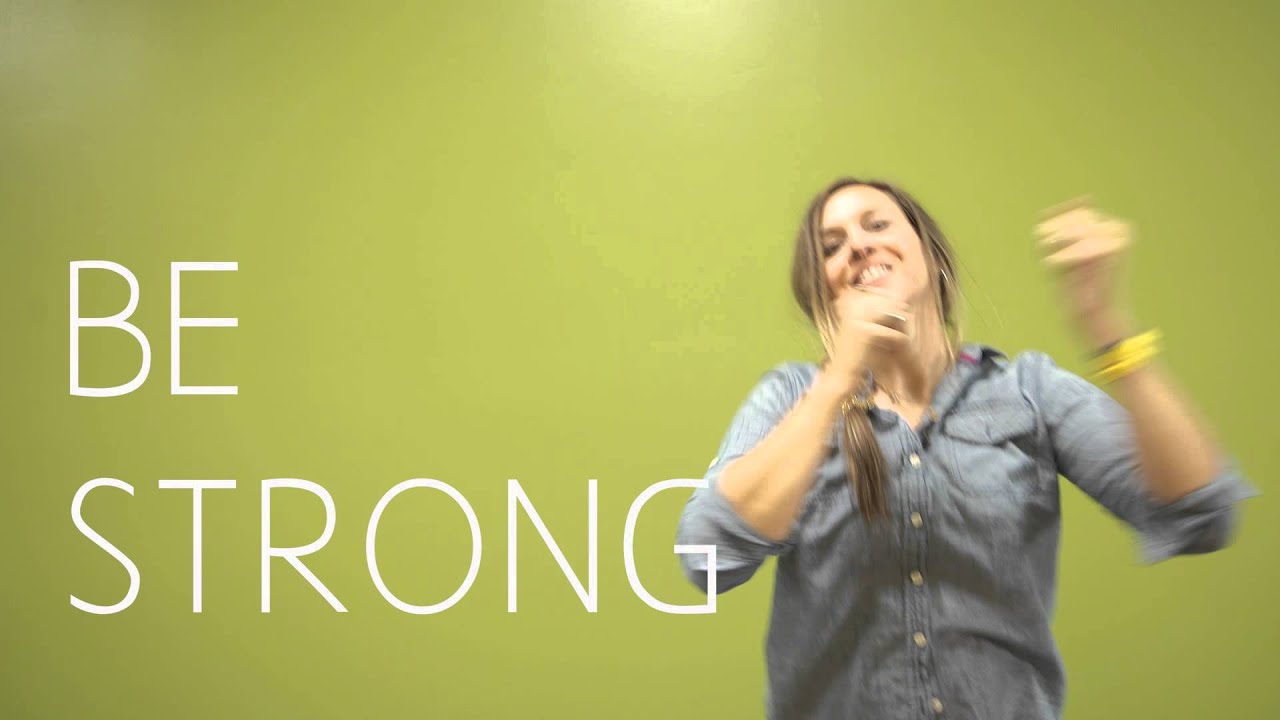 Be Strong Take Courage (Motions)
