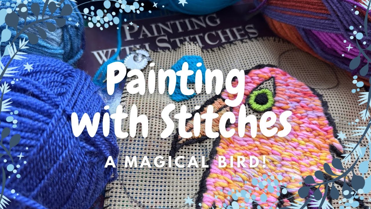 Painting with Stitches - Magical Bird Stitching