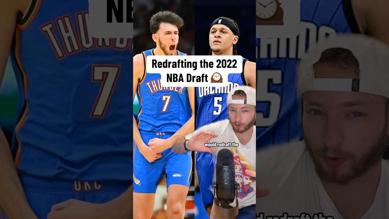 Re-Drafting the 2022 NBA Draft!