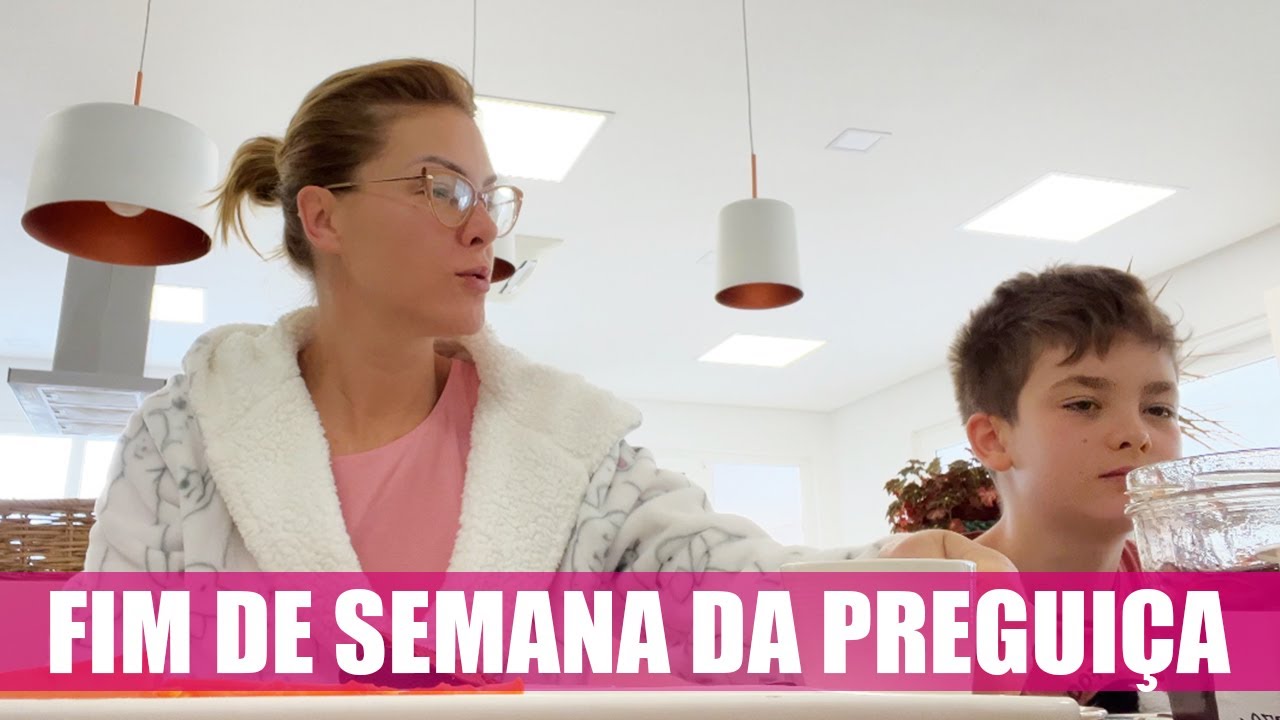 TUDO QUE FIZEMOS NO FINAL DE SEMANA EM CASA | ANA HICKMANN