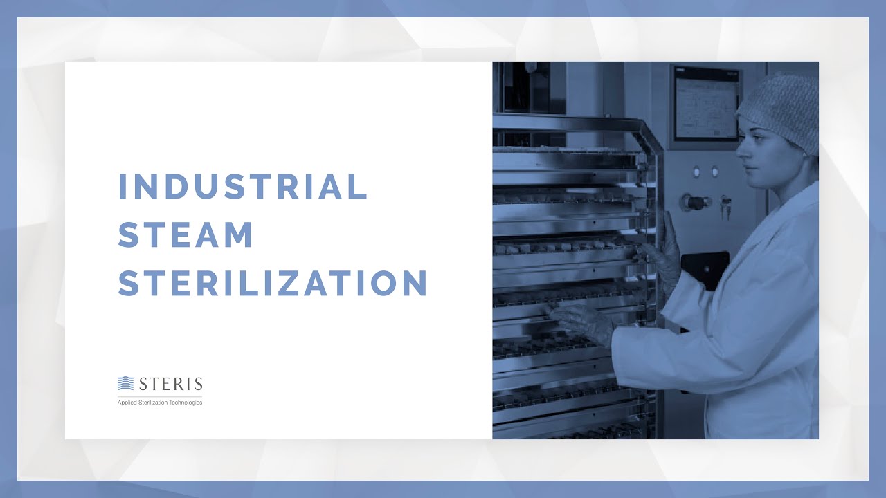 Fundamentals of Industrial Steam Sterilization | STERIS AST TechTalk