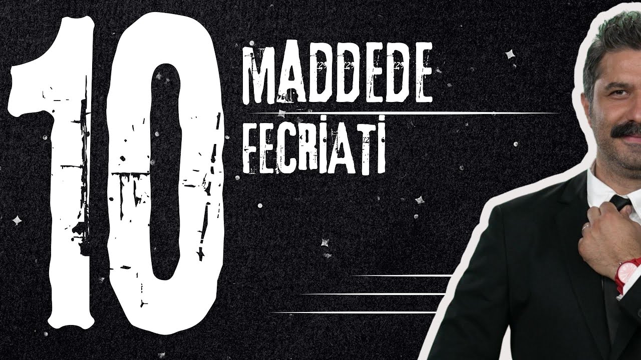 10 Maddede | Fecriati