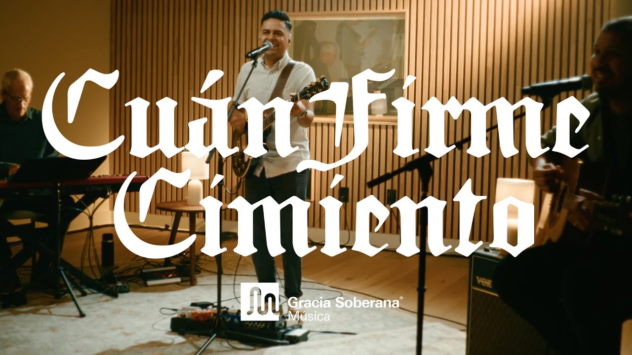 Cuán Firme Cimiento - Gracia Soberana Música (Video Oficial)