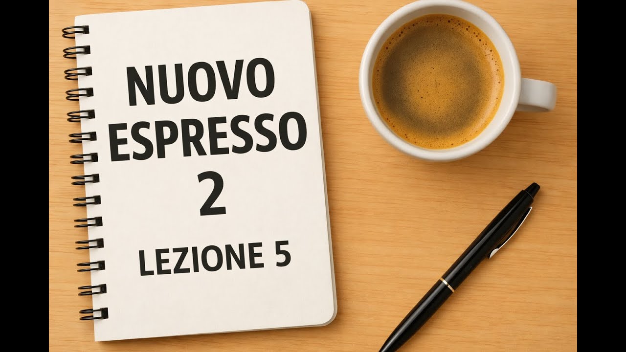 Nuovo Espresso A2 Lezione 5.2/ درس پنجم  کتاب نوو اسپرسو دو