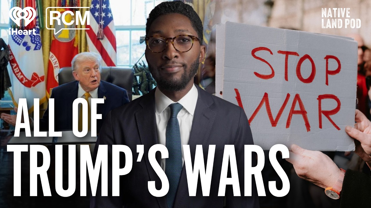 Do We Have to Fight ALL of Trump’s Wars? | Native Land Pod 123